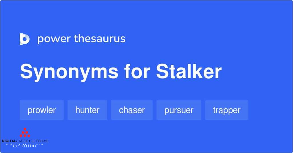 Alternative Term for Stalking: Synonyms and Related Phrases